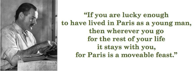 THE MOVEABLE. FEAST. PARIS I THINK OF YOU OFTEN AND THE OTHER MOVEABLE FEAST, I HOLD YOU CLOSE